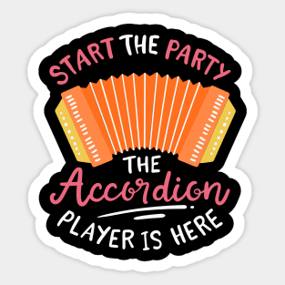 Start The Party The Accordion Player Is Here Sticker